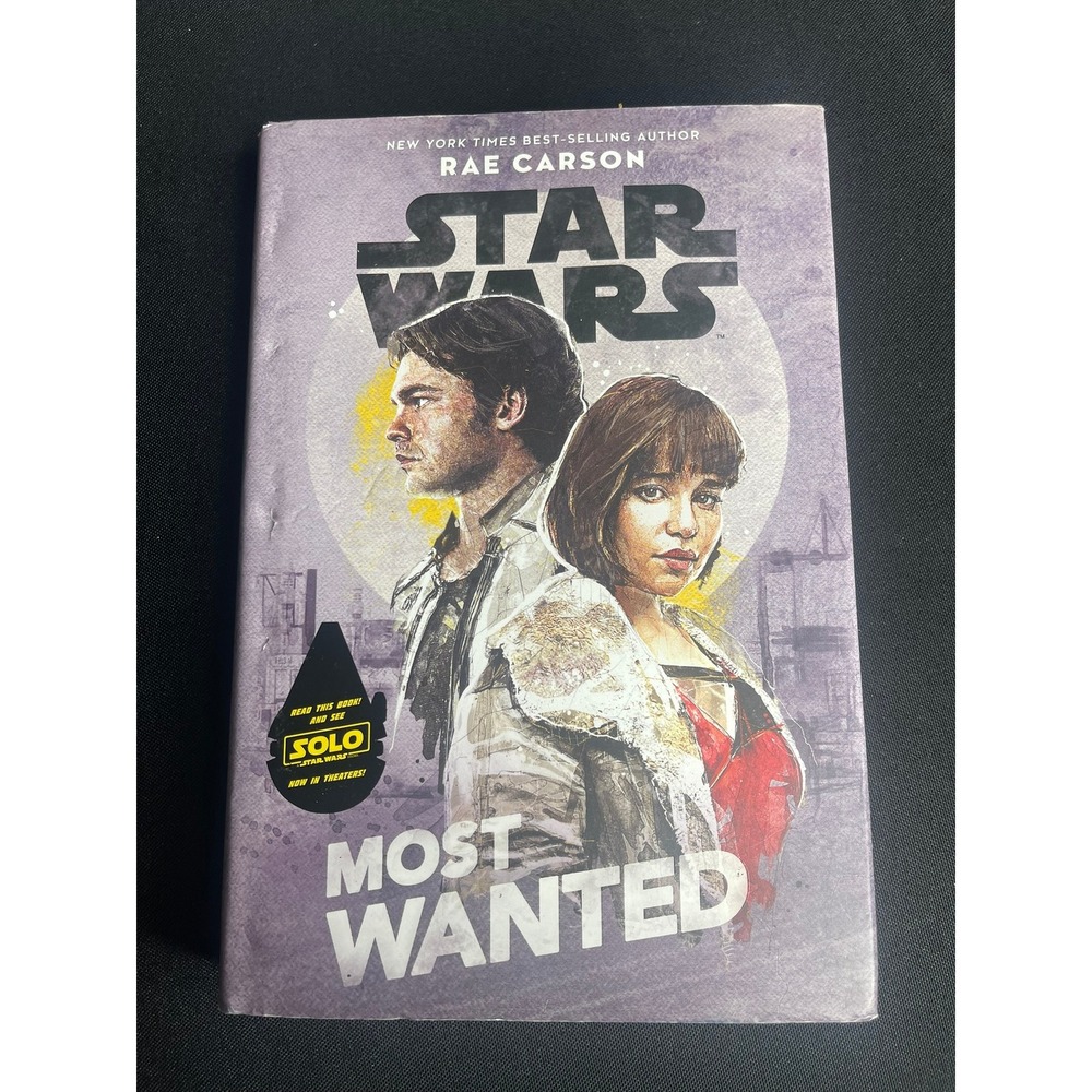 Star Wars Most Wanted Rae Carson First Edition Hardcover Solo Prequel 2018 ISBN